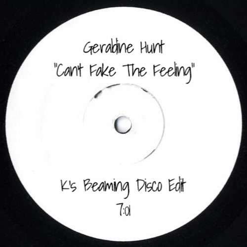 Geraldine Hunt - "Can't Fake The Feeling" (K's Beaming Disco Edit)
