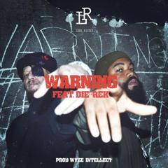 Lee Ricks - WARNING [Feat. Die-Rek | Prod. by Wyze Intellect]