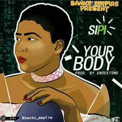 Your Body - Sipi