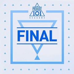 Produce 101 Season 2 Final - 이 자리에 ALWAYS