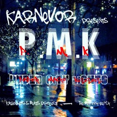 PMK VS. KarNeVor - Under City Lights (2017) @karnevor