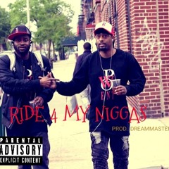 Ride 4 My Niggas(prod by DREAMMASTER)