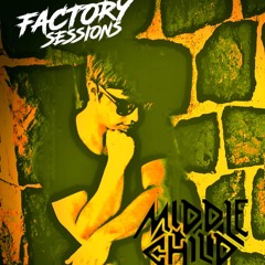 Factory Sessions 019 Middle Child