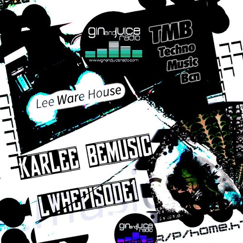 Stream Lee Ware House 1 Gin and Juice Radio (podcast april 2017) by K