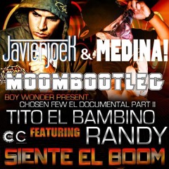 Tito El Bambino feat. Jowell & Randy - Siente El Boom (JavierjoeK & Medina! Moombootleg)
