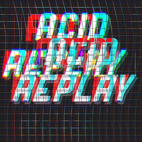 Acid Replay (orignal mix)