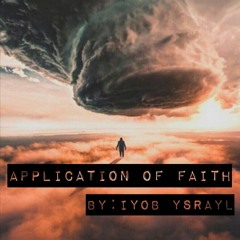 Application of Faith by Iyob Ysrayl