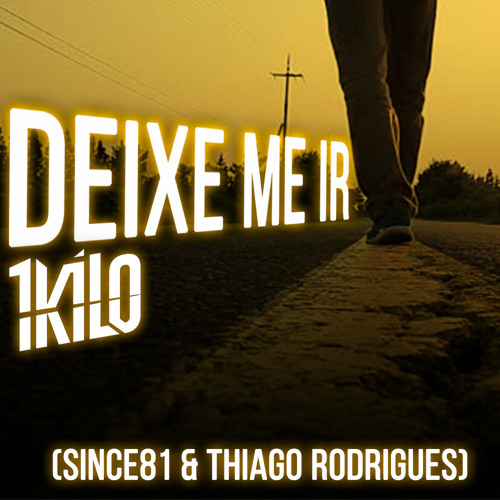 1Kilo - Deixe Me Ir (SINCE81 &amp; Thiago Rodrigues) by DJ Thiago Rodrigues  on SoundCloud - Hear the world's sounds