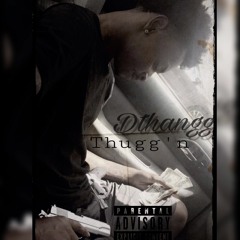 Thugg'n