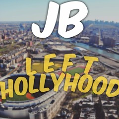JB - Left Hollyhood