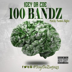 100 Bandz Prod. by Pandora Nightz