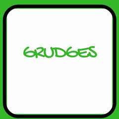 grudges