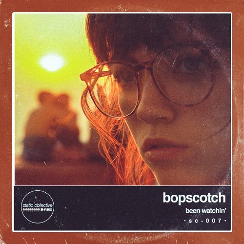 Bopscotch - Been Watchin'