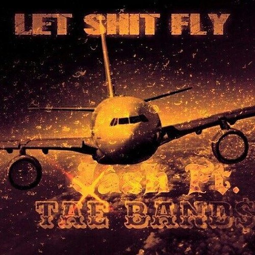 Let Shit Fly ft. Tae band$