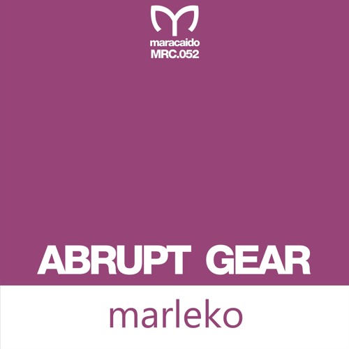 Abrupt Gear - Marleko (Ronski Speed Remix) [Maracaido Records]