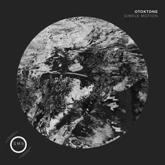 Otoktone - Simple Motion EP - OUT !