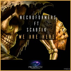 Necroformers & Scabtik - We Are Here (Original Mix)