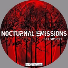 Eat SherBit - Nocturnal Emissions (Original Mix) **Immoral Music**