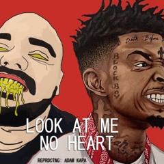 Look At Me x No Heart - 21 Savage Remake By Adam Kapa