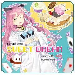 Sweet Dream(2017 Re:Edit)