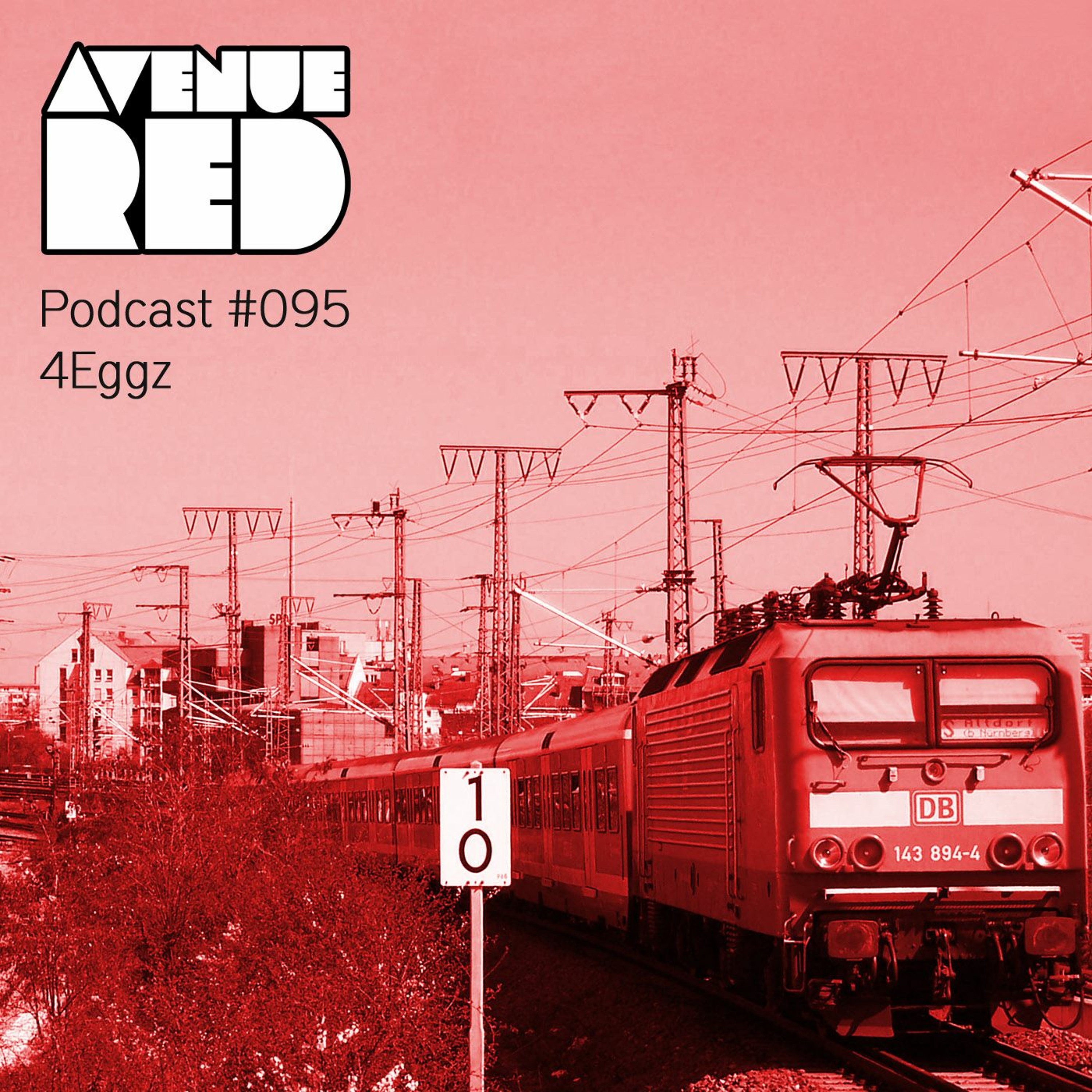 Avenue Red Podcast #095 - 4Eggz