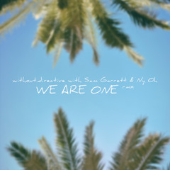 we are one - remix with Sam Garrett & NyOh