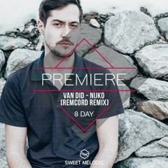 PREMIERE : Van Did - Nijko (Remcord Remix) [8DAY]