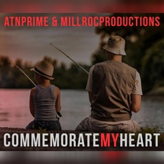 ATNPRIME X MILLROC - Commemorate (My Heart)