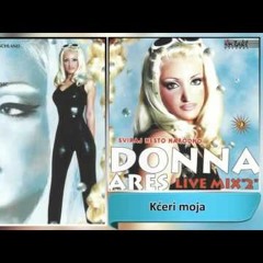 Dona Ares & Kemal Malovcic - Kceri Moja