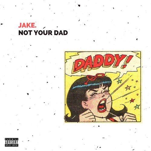 NOT YOUR DAD