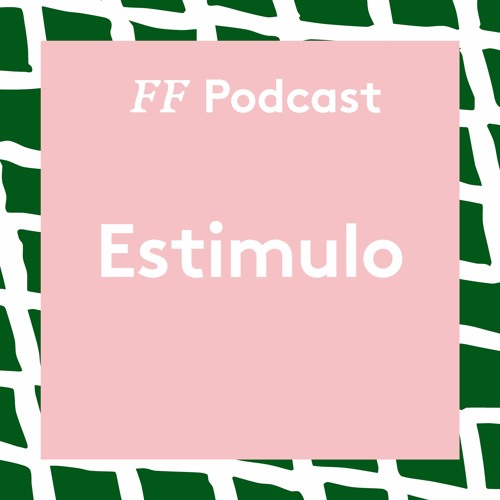 FF Podcast 055 - Estimulo