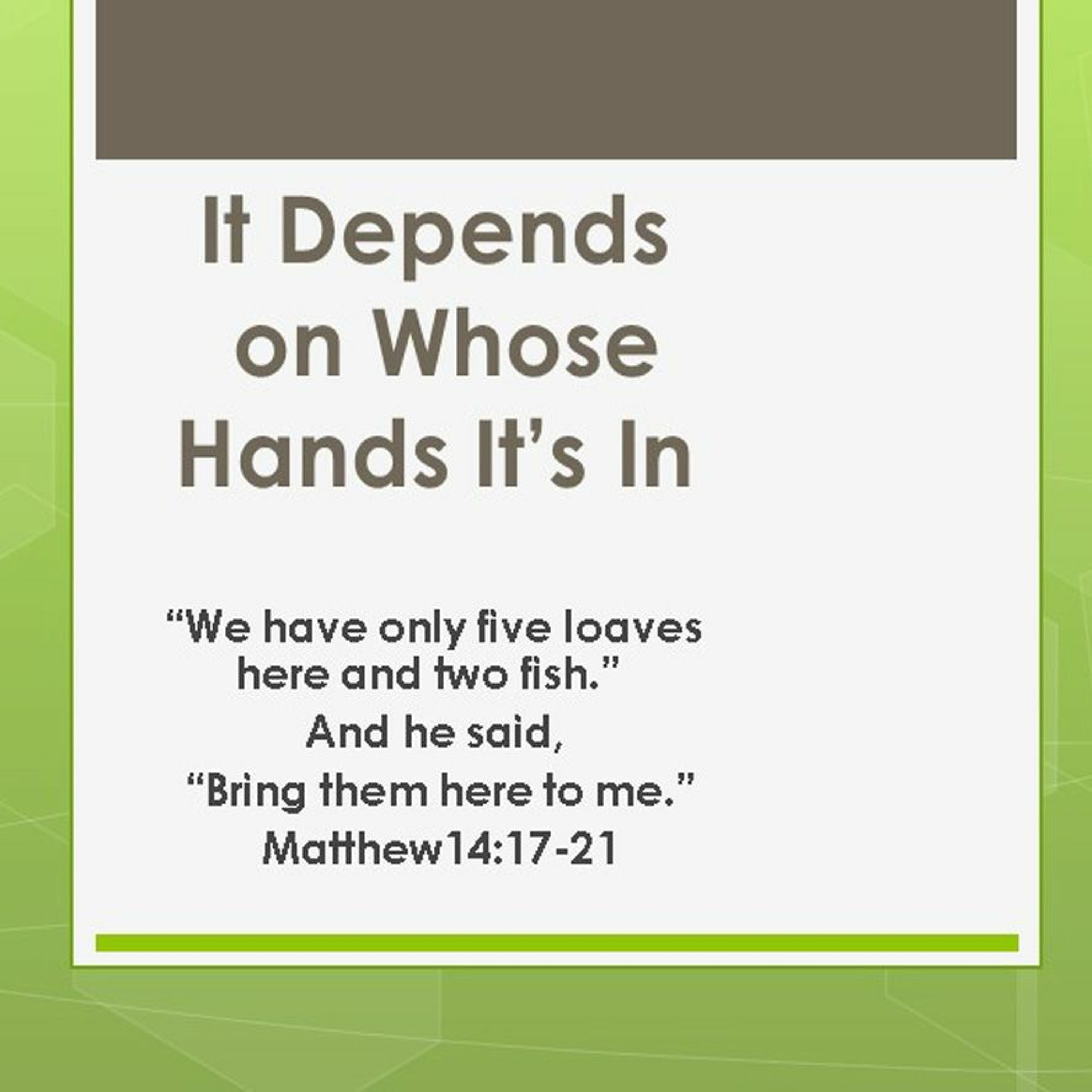 6-18-2017  -  "It Depends On Whose Hands It's In"  -  Missionary David Santiago episode artwork