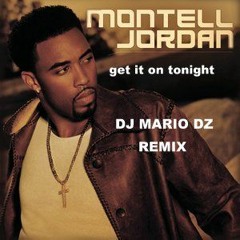 MONTEL JORDAN - GET IT ON TONIGHT DJ MARIO DZ REMIX
