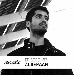 Erratic Podcast 157 | Alderaan