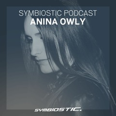 Anina Owly | Symbiostic Podcast 19.06.2017