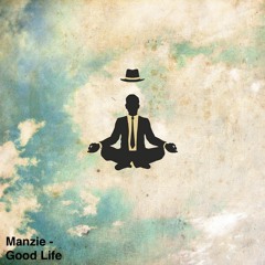 Manzie - Good Life