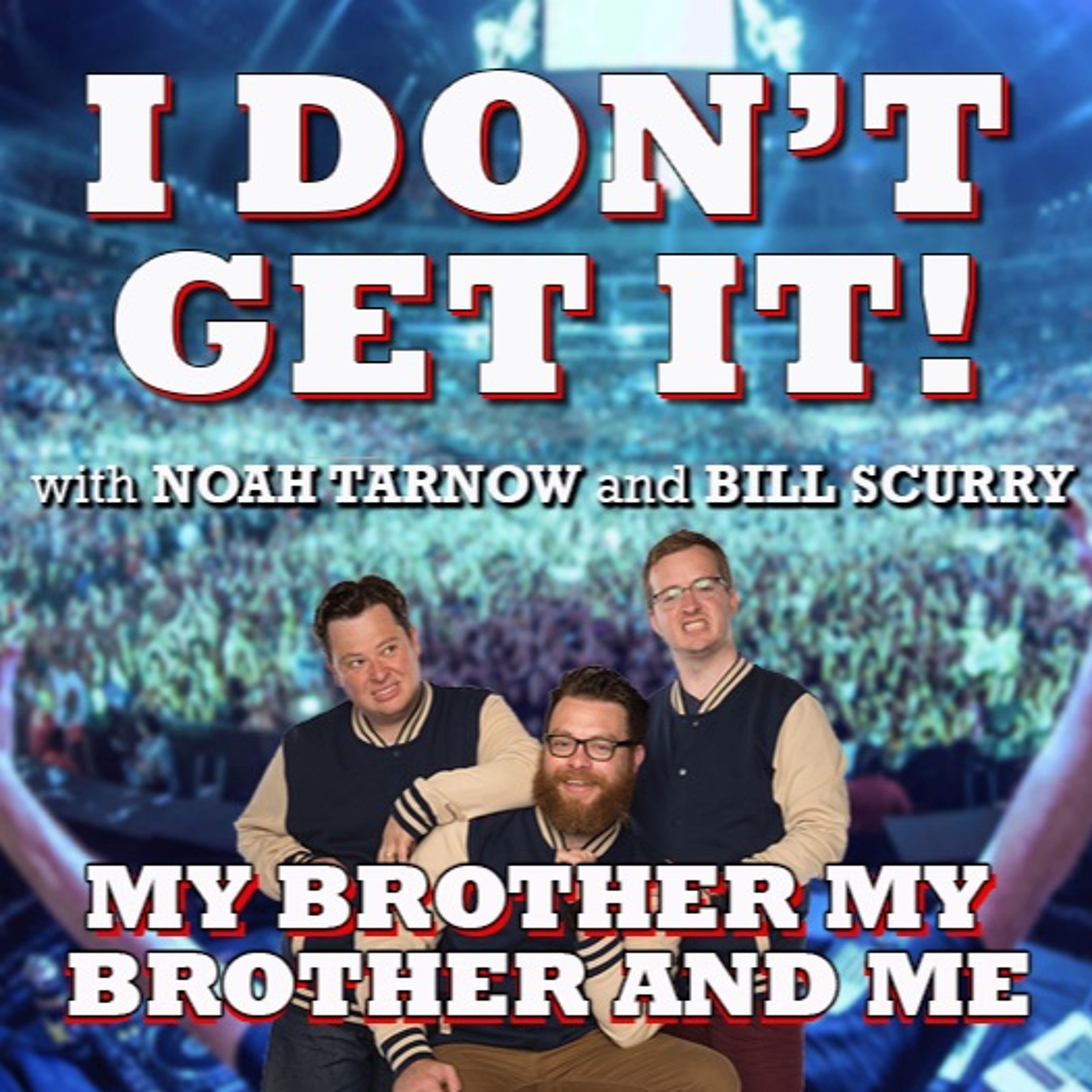 I Don\'t Get It Podcast