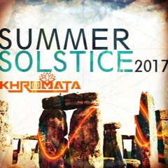 Khromata - Summer Solstice 2017 on DI.FM Goa/Psy Channel
