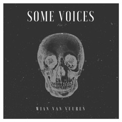 Wian Van Vuuren- Some Voice (Original Mix)