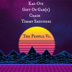 The People Vs. (ft. Crash, Gift Of Gab(e) & Tim Saunders) [Prod. by Aches]