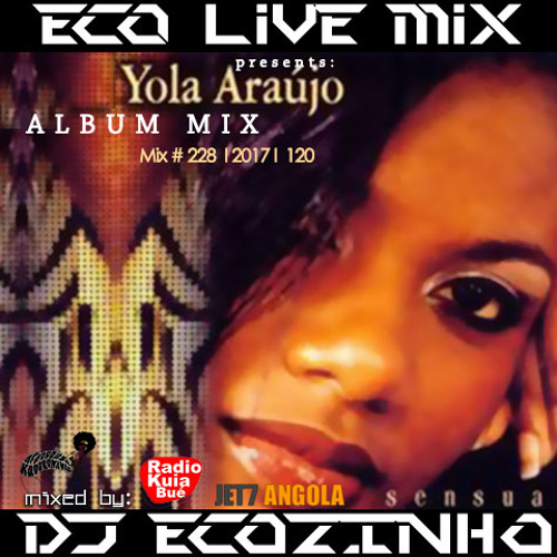 Yola Araújo - Sensual [2001] Album Mix 2017 - Eco Live Mix Com Dj Ecozinho