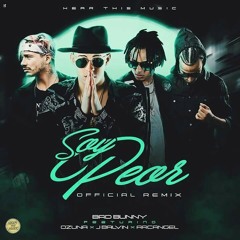 Bad Bunny Ft Arcangel, Ozuna Y J Balvin - Soy Peor RMX.mp3
