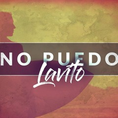 NO PUEDO - Sexy Reggaeton Vibe Beat | WWW.LAVITOBEATS.COM | Free Downloa