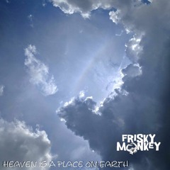 Heaven Is a Place on Earth