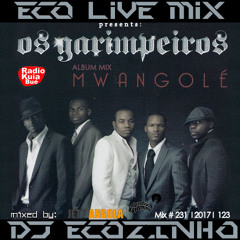 Os Garimpeiros - Mwangolé (2008) Album Mix 2017 - Eco Live Mix Com Dj Ecozinho