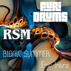 RSM - Bionic Summer - FUri Drums Epic Intro