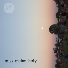 miss melancholy