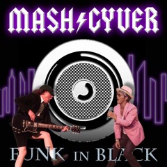 FUNK IN BLACK (a MashGyver mashup: AC/DC & Mark Ronson with Bruno Mars) ~ [tempo shifted]
