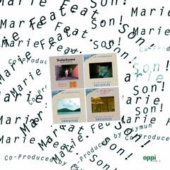 Marie Feat. Son! (co-produced by Psymun)