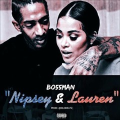 Nipsey And Lauren {Prod: DLoBeatz}